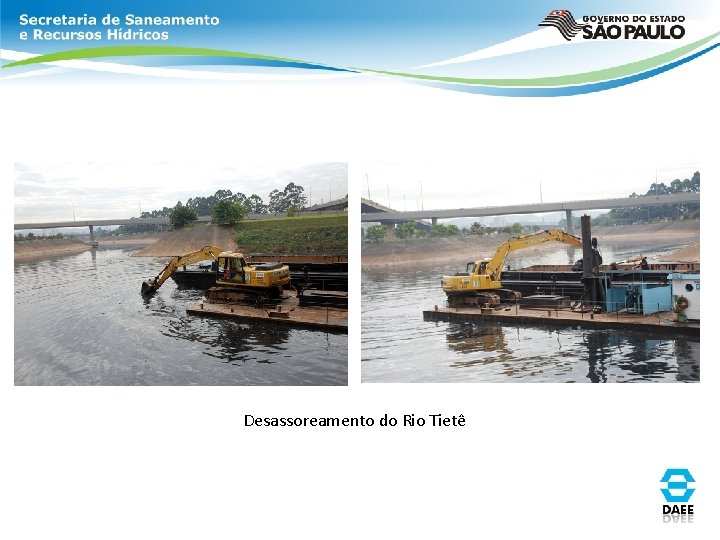 Desassoreamento do Rio Tietê Desassoreamento do Rio Tietê