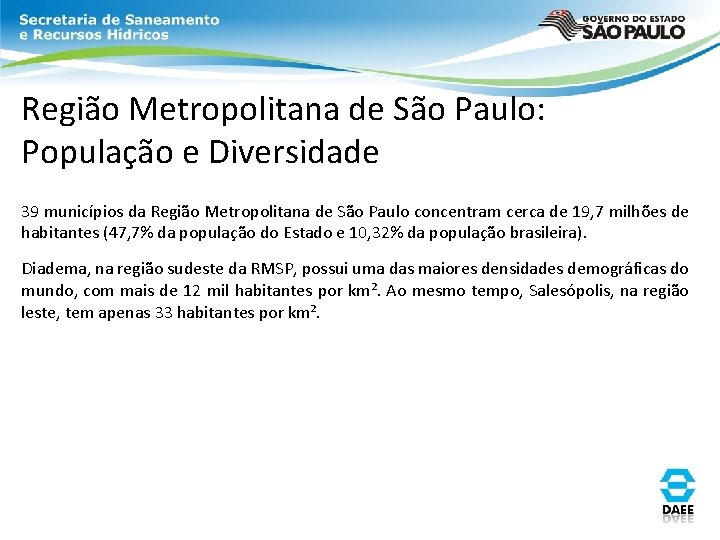 Região Metropolitana de São Paulo: População e Diversidade 39 municípios da Região Metropolitana de Região Metropolitana de São Paulo: População e Diversidade 39 municípios da Região Metropolitana de