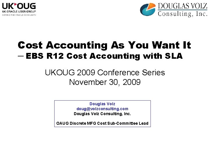 Cost Accounting As You Want It ─ EBS R 12 Cost Accounting with SLA