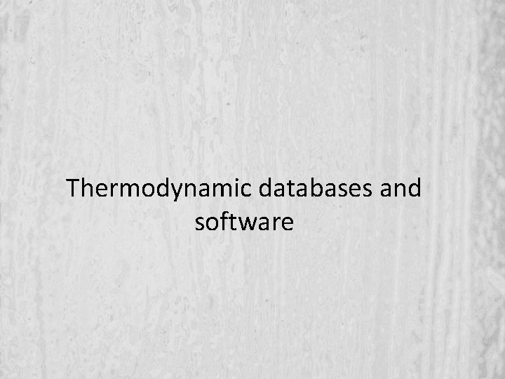 Thermodynamic databases and software 