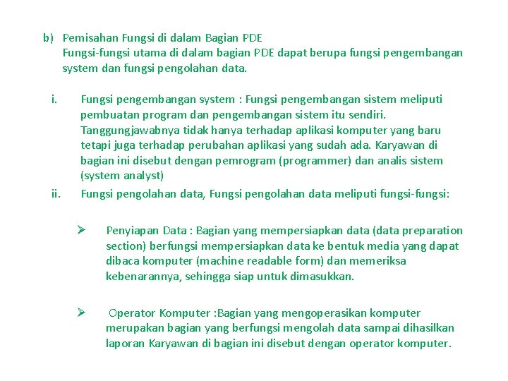 b) Pemisahan Fungsi di dalam Bagian PDE Fungsi-fungsi utama di dalam bagian PDE dapat