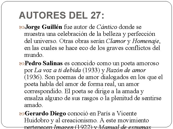 AUTORES DEL 27: Jorge Guillén fue autor de Cántico donde se muestra una celebración
