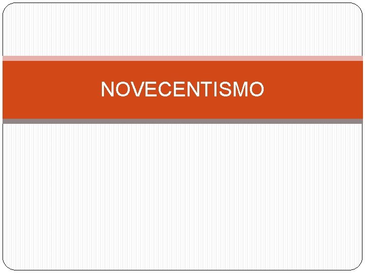 NOVECENTISMO 