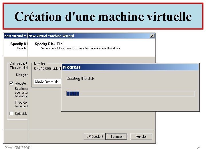 Création d'une machine virtuelle Yonel GRUSSON 26 