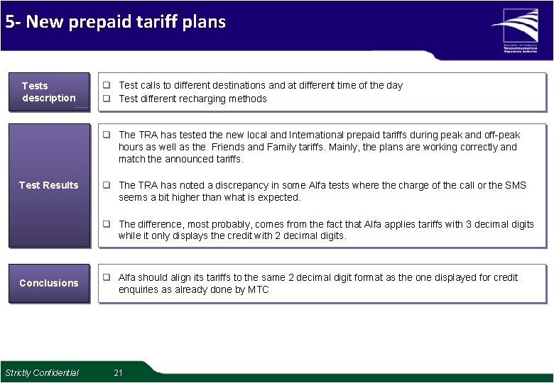 5 - New prepaid tariff plans Tests description q Test calls to different destinations 5 - New prepaid tariff plans Tests description q Test calls to different destinations