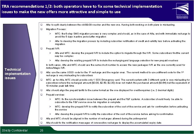 TRA recommendations 1/2: both operators have to fix some technical implementation issues to make TRA recommendations 1/2: both operators have to fix some technical implementation issues to make