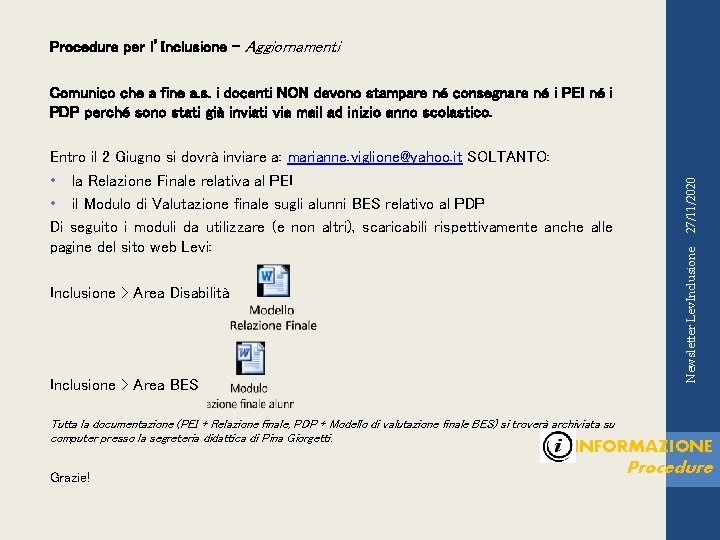 Procedure per l’Inclusione – Aggiornamenti Inclusione > Area Disabilità Inclusione > Area BES Newsletter