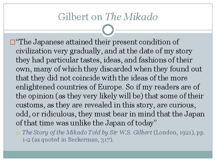 Gilbert on The Mikado �“The Japanese attained their present condition of civilization very gradually,