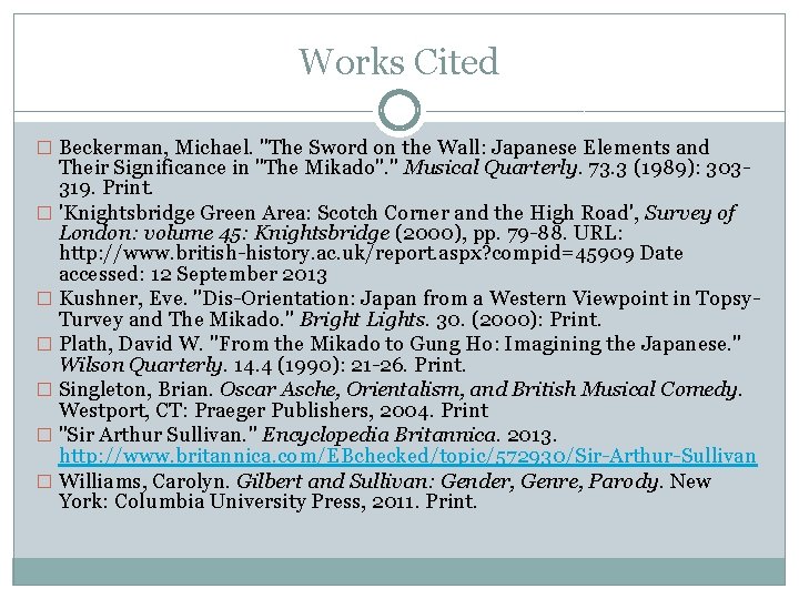 Works Cited � Beckerman, Michael. "The Sword on the Wall: Japanese Elements and Their
