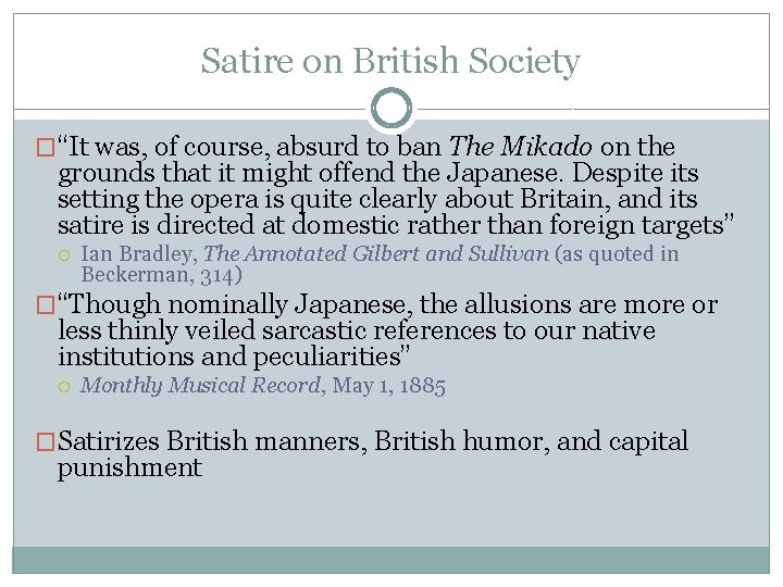 Satire on British Society �“It was, of course, absurd to ban The Mikado on