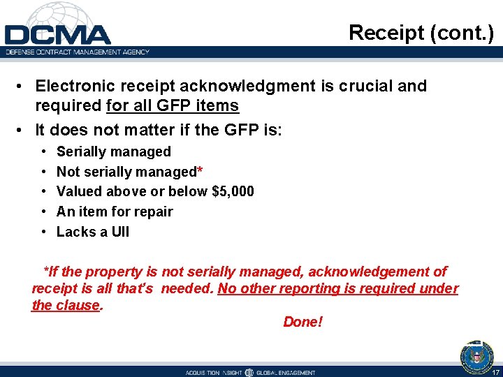 Receipt (cont. ) • Electronic receipt acknowledgment is crucial and required for all GFP