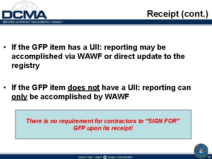 Receipt (cont. ) • If the GFP item has a UII: reporting may be