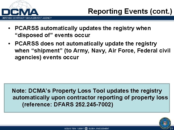  Reporting Events (cont. ) • PCARSS automatically updates the registry when “disposed of”