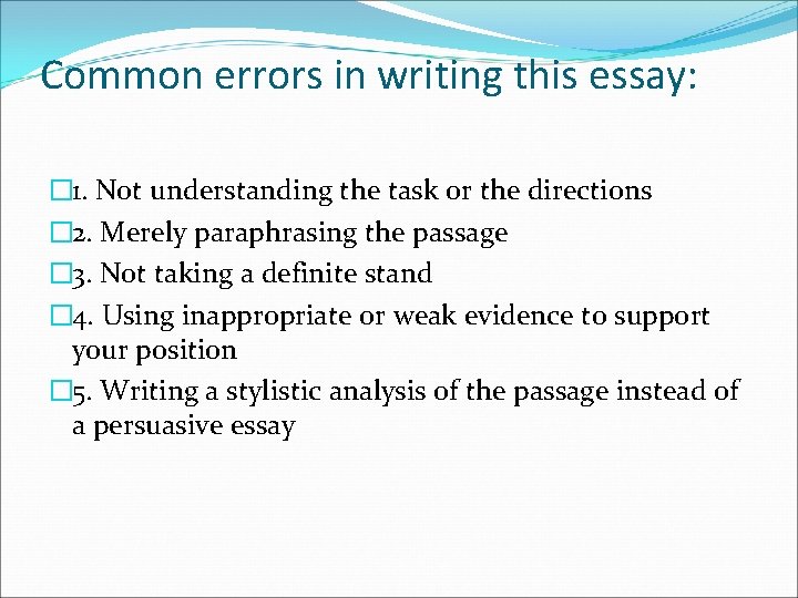 Common errors in writing this essay: � 1. Not understanding the task or the