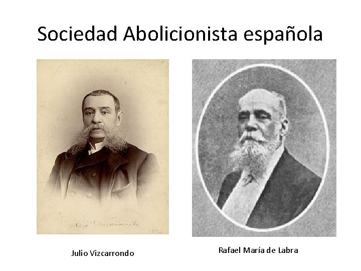 Sociedad Abolicionista española Julio Vizcarrondo Rafael María de Labra 