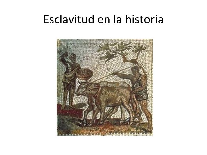 Esclavitud en la historia 