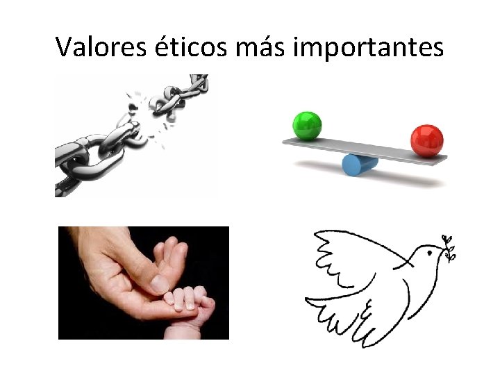 Valores éticos más importantes 