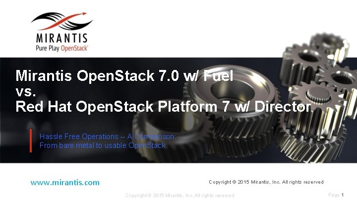 Mirantis Open. Stack 7. 0 w/ Fuel vs. Red Hat Open. Stack Platform 7