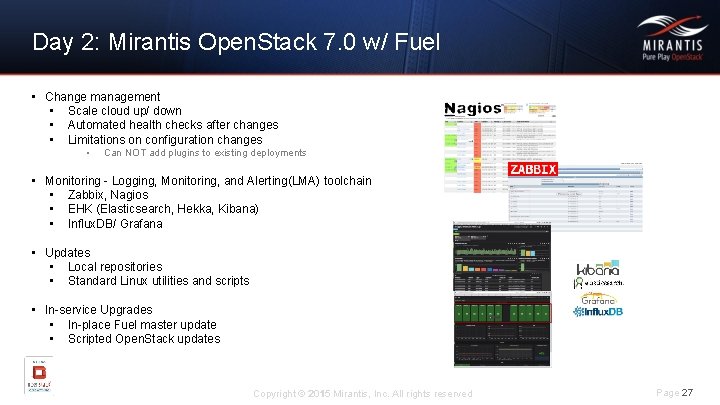 Day 2: Mirantis Open. Stack 7. 0 w/ Fuel • Change management • Scale