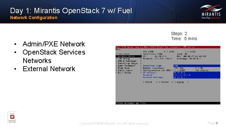 Day 1: Mirantis Open. Stack 7 w/ Fuel Network Configuration • Admin/PXE Network •