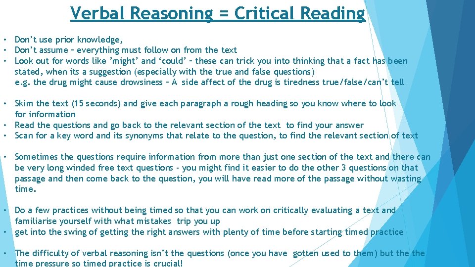 Verbal Reasoning = Critical Reading • Don’t use prior knowledge, • Don’t assume –