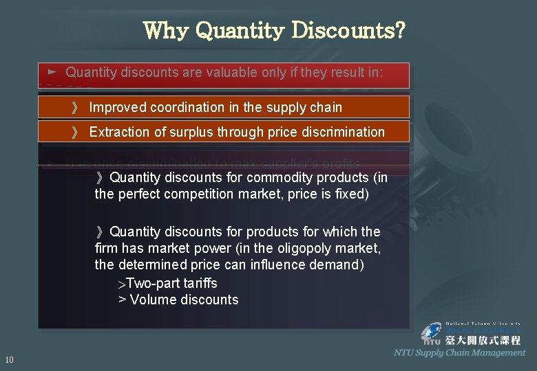 Why Quantity Discounts? ► Quantity discounts are valuable only if they result in: ►