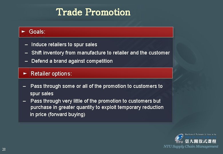 Trade Promotion ► Goals: – Induce retailers to spur sales – Shift inventory from