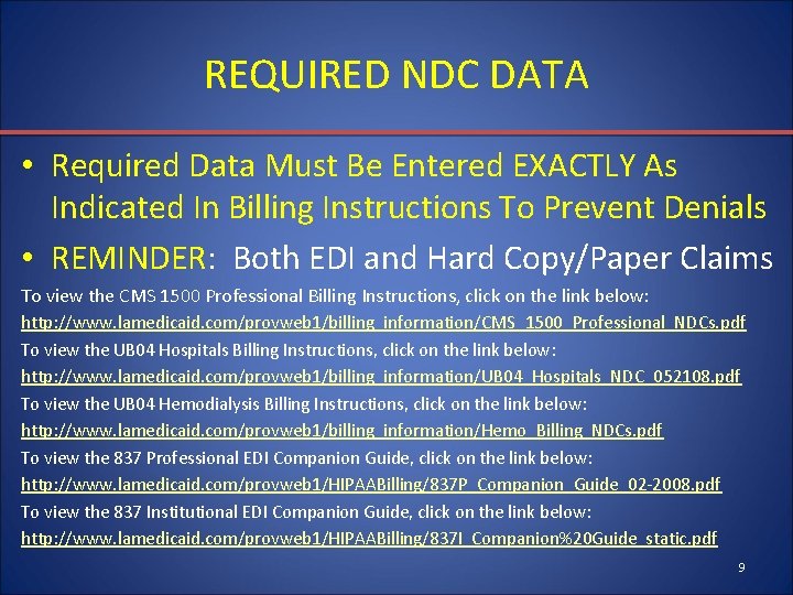 REQUIRED NDC DATA • Required Data Must Be Entered EXACTLY As Indicated In Billing