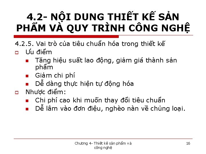 4. 2 - NỘI DUNG THIẾT KẾ SẢN PHẨM VÀ QUY TRÌNH CÔNG NGHỆ