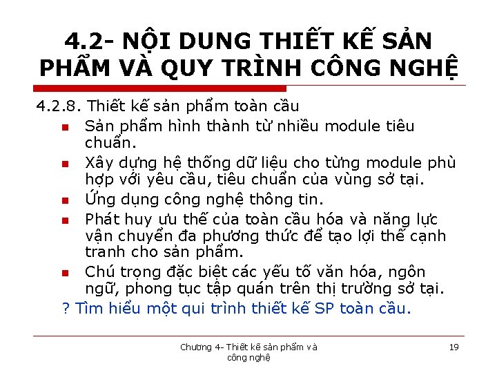 4. 2 - NỘI DUNG THIẾT KẾ SẢN PHẨM VÀ QUY TRÌNH CÔNG NGHỆ