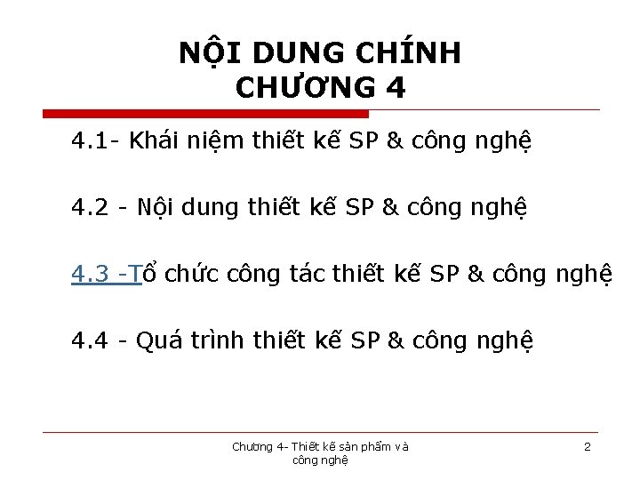 NỘI DUNG CHÍNH CHƯƠNG 4 4. 1 - Khái niệm thiết kế SP &