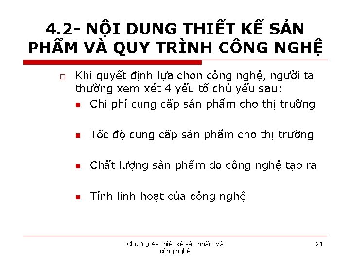 4. 2 - NỘI DUNG THIẾT KẾ SẢN PHẨM VÀ QUY TRÌNH CÔNG NGHỆ