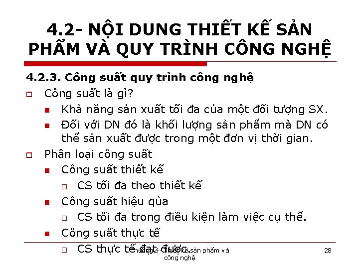 4. 2 - NỘI DUNG THIẾT KẾ SẢN PHẨM VÀ QUY TRÌNH CÔNG NGHỆ