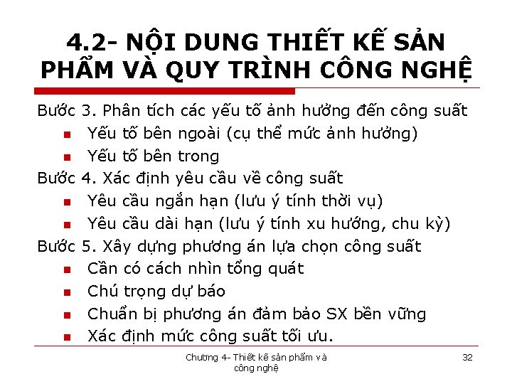 4. 2 - NỘI DUNG THIẾT KẾ SẢN PHẨM VÀ QUY TRÌNH CÔNG NGHỆ