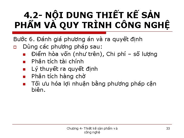 4. 2 - NỘI DUNG THIẾT KẾ SẢN PHẨM VÀ QUY TRÌNH CÔNG NGHỆ