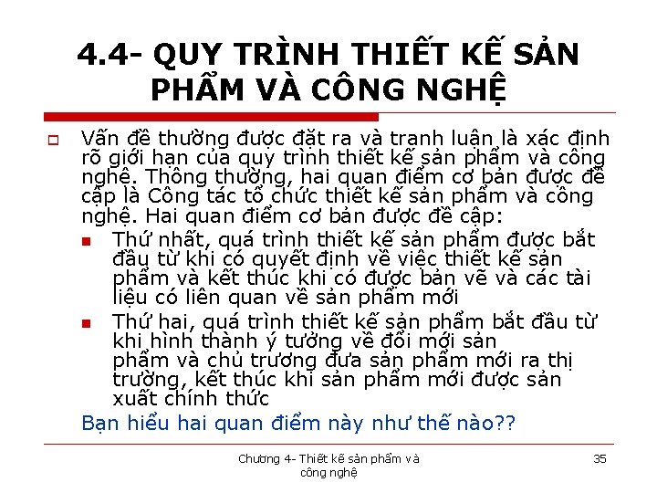 4. 4 - QUY TRÌNH THIẾT KẾ SẢN PHẨM VÀ CÔNG NGHỆ o Vấn