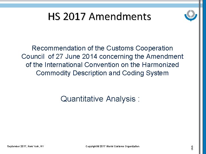 HS 2017 Amendments Recommendation of the Customs Cooperation Council of 27 June 2014 concerning