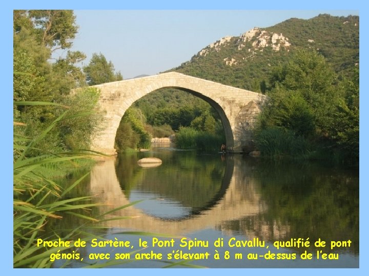 Proche de Sartène, le Pont Spinu di Cavallu, qualifié de pont génois, avec son