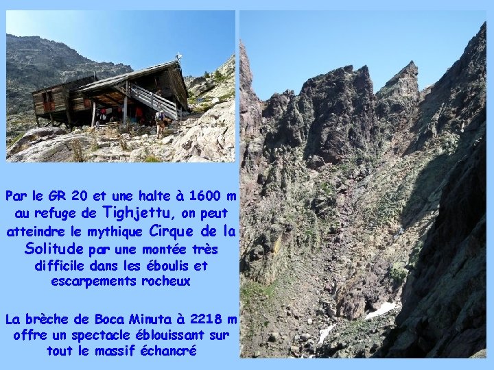 Par le GR 20 et une halte à 1600 m au refuge de Tighjettu,