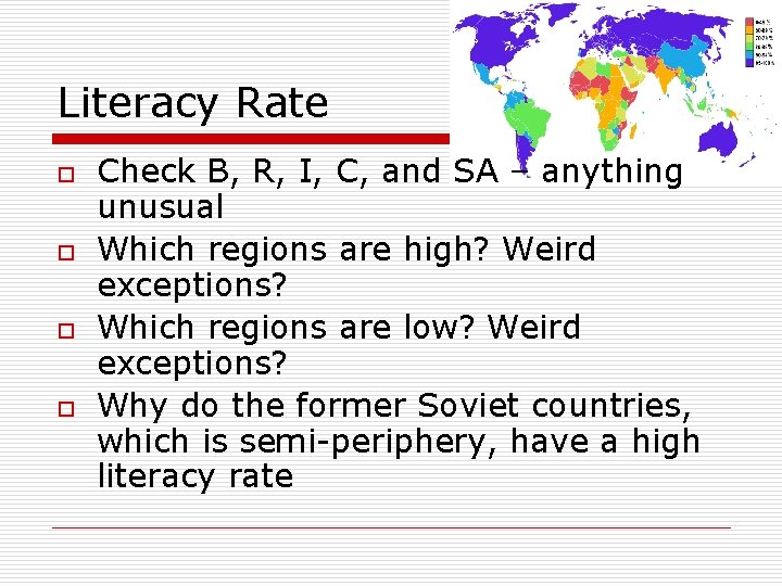 Literacy Rate o o Check B, R, I, C, and SA – anything unusual Literacy Rate o o Check B, R, I, C, and SA – anything unusual