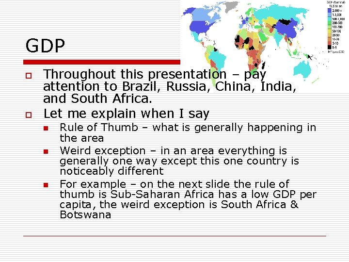 GDP o o Throughout this presentation – pay attention to Brazil, Russia, China, India, GDP o o Throughout this presentation – pay attention to Brazil, Russia, China, India,