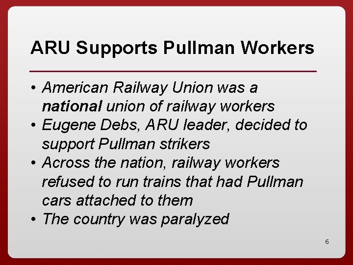 ARU Supports Pullman Workers • American Railway Union was a national union of railway