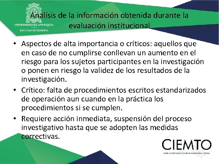 Análisis de la información obtenida durante la evaluación institucional • Aspectos de alta importancia