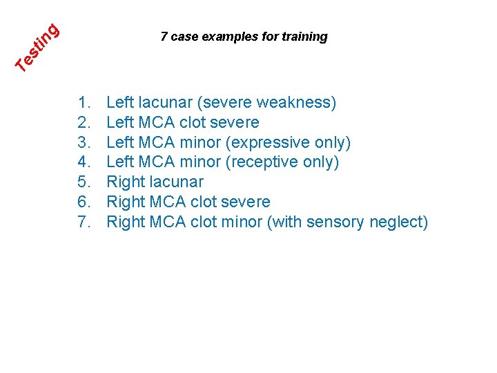 g Te st in 7 case examples for training 1. 2. 3. 4. 5.