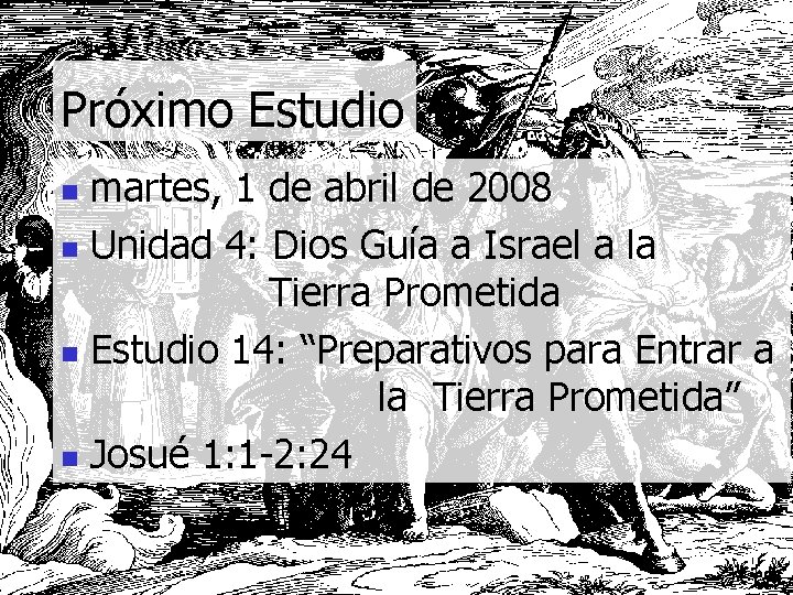 Próximo Estudio martes, 1 de abril de 2008 n Unidad 4: Dios Guía a