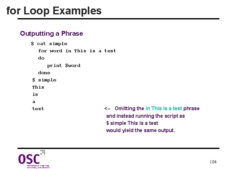 for Loop Examples Outputting a Phrase $ cat simple for word in This is