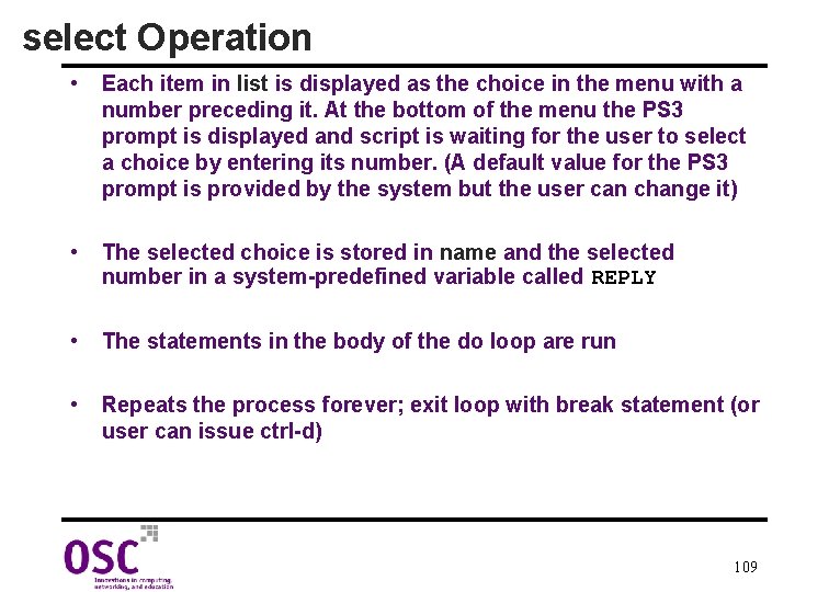 select Operation • Each item in list is displayed as the choice in the