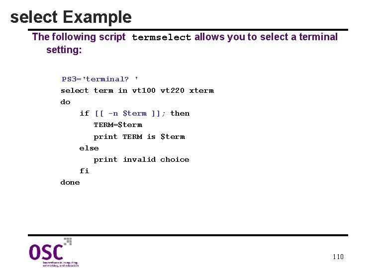 select Example The following script termselect allows you to select a terminal setting: PS