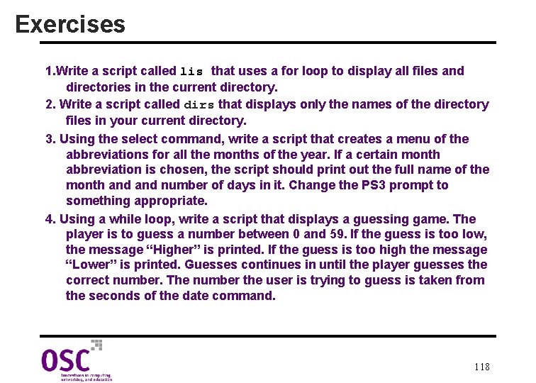 Exercises 1. Write a script called lis that uses a for loop to display