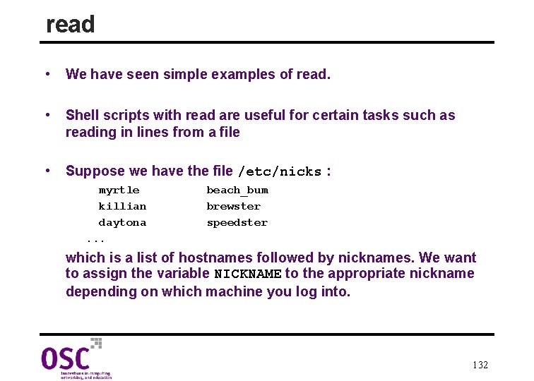 read • We have seen simple examples of read. • Shell scripts with read